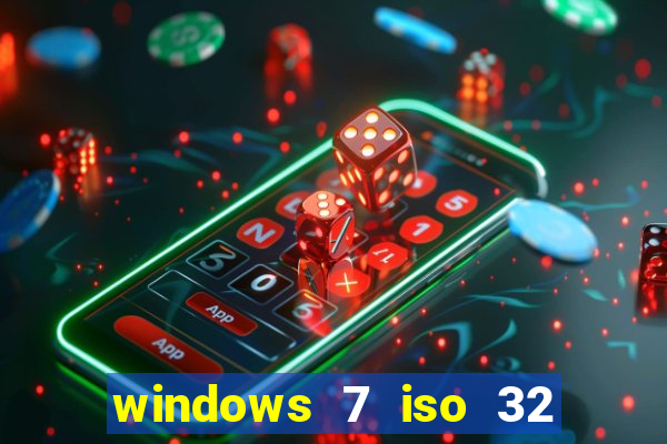 windows 7 iso 32 bits pt-br download